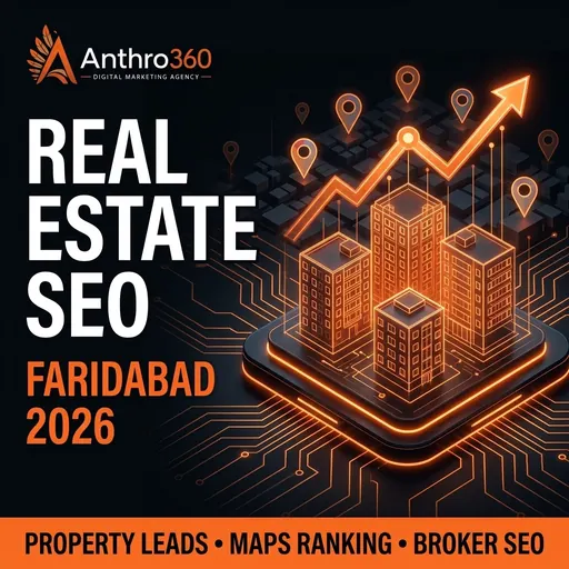 Real Estate SEO Faridabad 2026 Strategy Guide